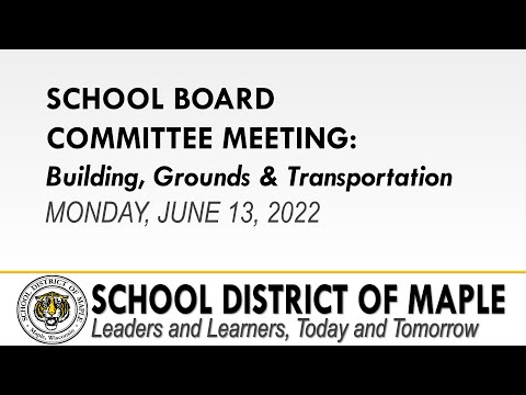 June 13, 2022 Buildings, Grounds and Transportation Meeting