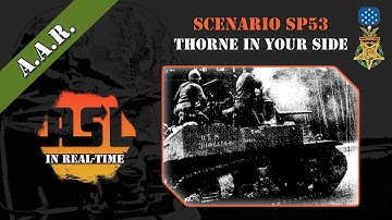 Advanced Squad Leader AAR 23 - Thorne in Your Side Final (SP53)