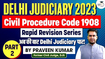 Delhi Judiciary 2023 | CPC 1908: Part 2 by Praveen Kumar | StudyIQ Judiciary
