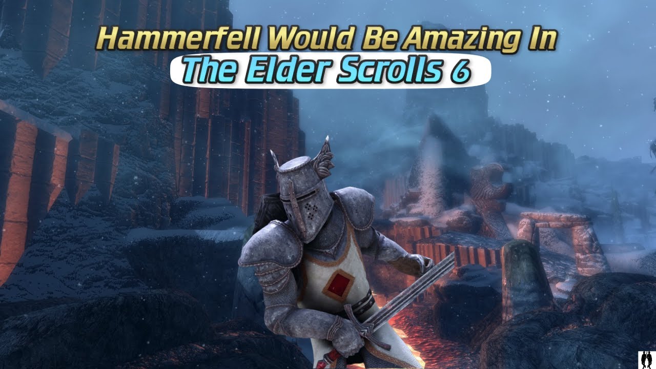 The Elder Scrolls 6: The History of Hammerfell