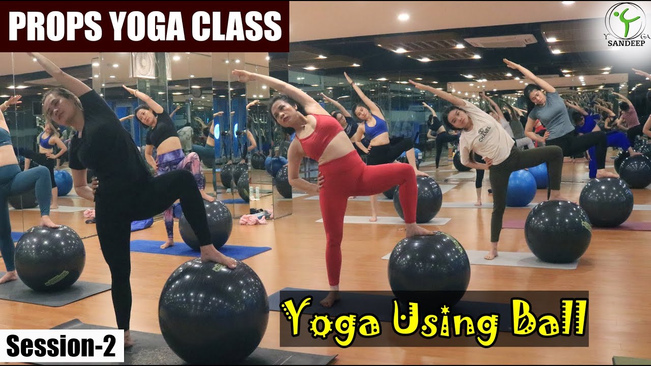 PROPS YOGA SESSION-2 Beginners Yoga Flow Using Ball || Yoga With Sandeep || Vietnam