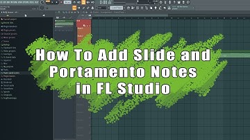 Adding Slide Notes in FL Studio - Slides Notes Not Sounding