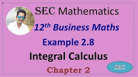 12th Std Business Maths Chapter 2 Integral Calculus Example 2.8 | Tamil |  English