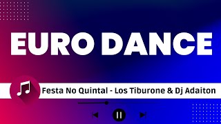 Festa No Quintal - Los Tiburone \u0026 Dj Adaiton