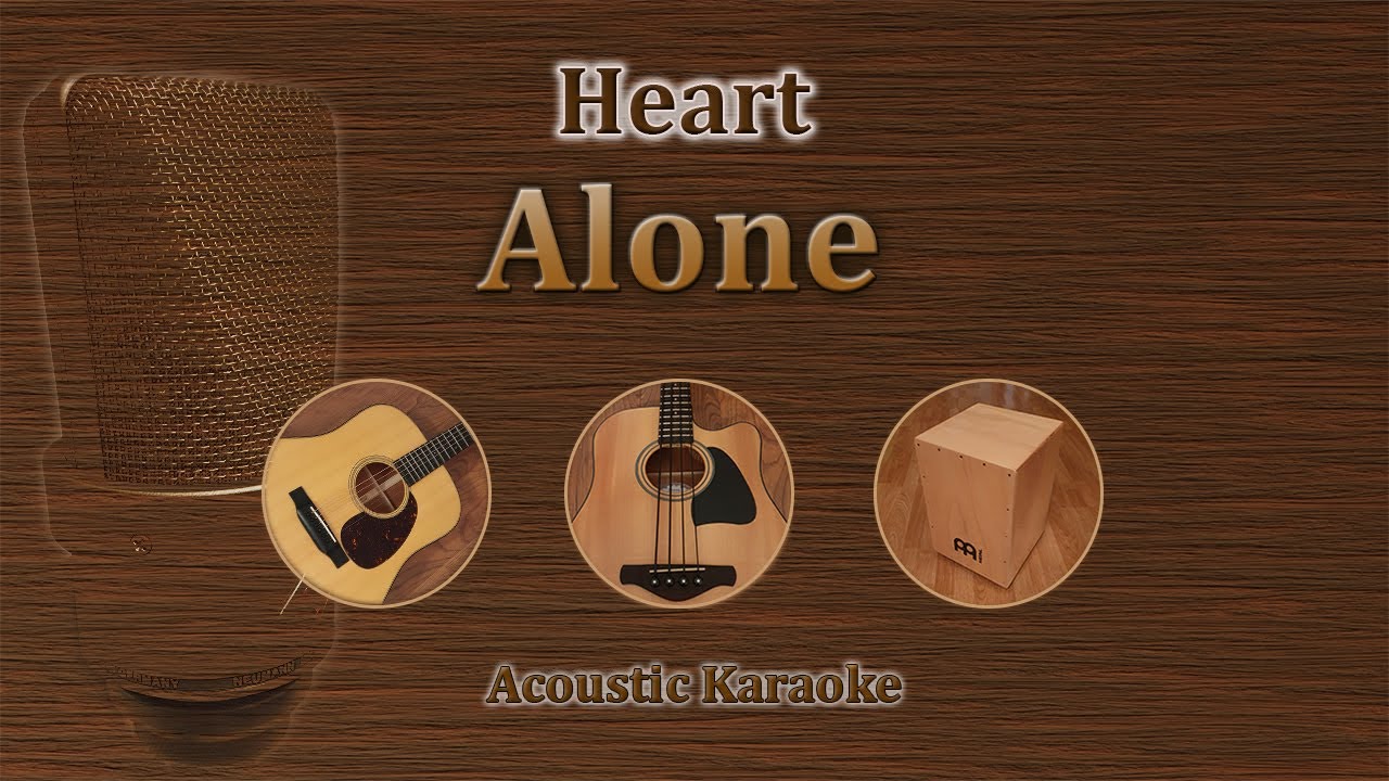 Alone Heart (Acoustic Karaoke) YouTube