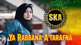 Ya Rabbana A'tarafna - Shalawat SKA