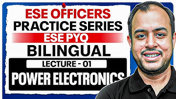 L-01 |  Power Electronics | ESE EE PYQ | ESE Officers Practice Series | Ankit Goyal