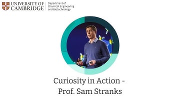 Curiosity in Action - Prof. Sam Stranks