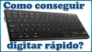 Como conseguir digitar mais rápido - dicas de digitação e exercícios