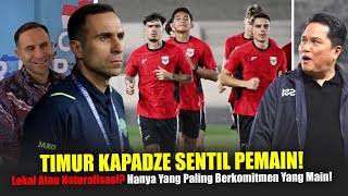 TIMUR KAPADZE SENTIL PEMAIN! LOKAL ATAU NATURALISASI? HANYA YANG PALING BERKOMITMEN YANG MAIN!