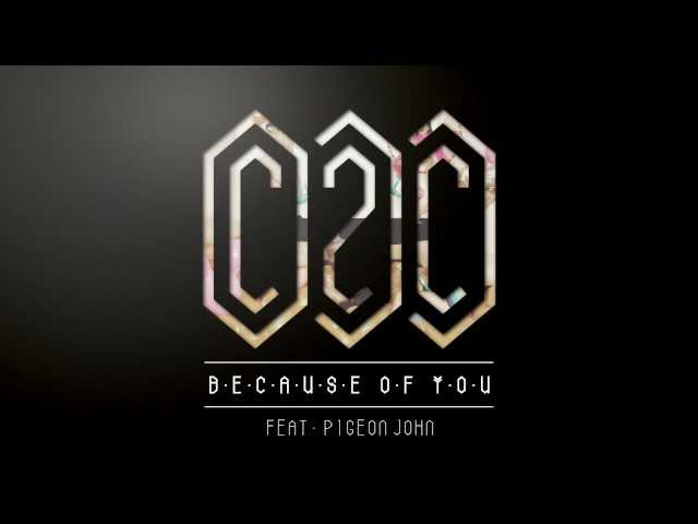 C2C - Because Of You