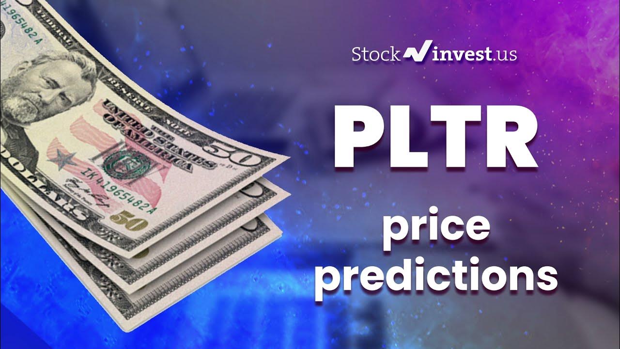 PLTR Price Predictions Palantir Technologies Stock Analysis for