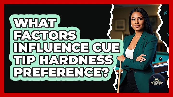 What Factors Influence Cue Tip Hardness Preference?