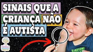 10 Sinais Que a Sua Criança NÃO É AUTISTA - Sinais de AUTISMO Infantil