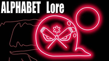 Alphabet Lore But it