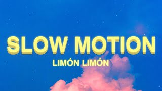 Limón Limón - Slow Motion (Lyrics)