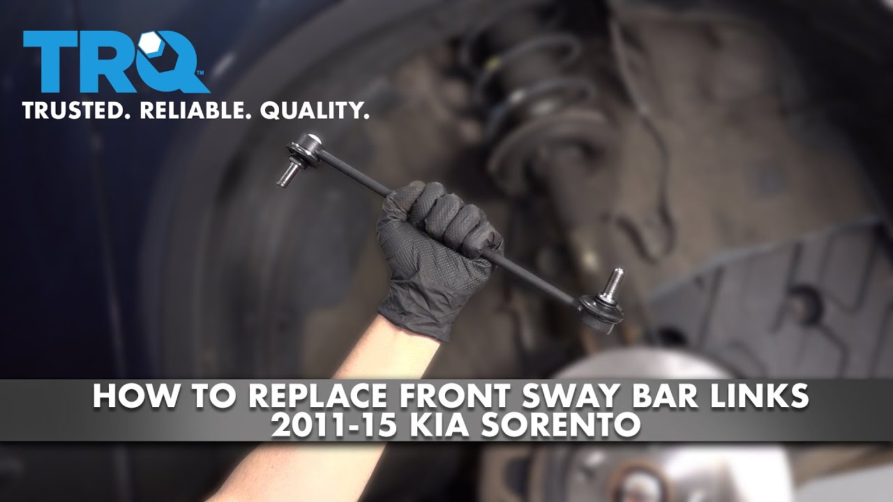 How To Replace Front Sway Bar Links 2011-15 Kia Sorento - YouTube