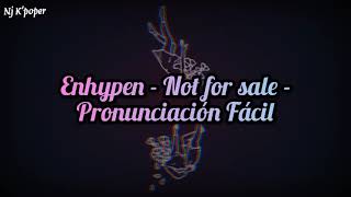 Video thumbnail of "ENHYPEN - NOT FOR SALE - PRONUNCIACIÓN FÁCIL"