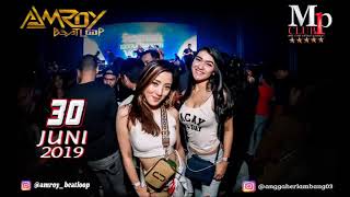 (TERBARU) DJ AMROY BEATLOOP 30 JUNI 2019 MP CLUB PEKANBARU