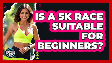 Is A 5K Race Suitable For Beginners?