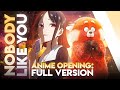 We Remixed Nobody Like U Into An Anime Opening Full Version Ft FOXCHASE We Remixed Nobody Like U Into An Anime Opening Full Version Ft FOXCHASE