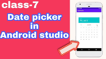 datepicker in android studio || Class-7