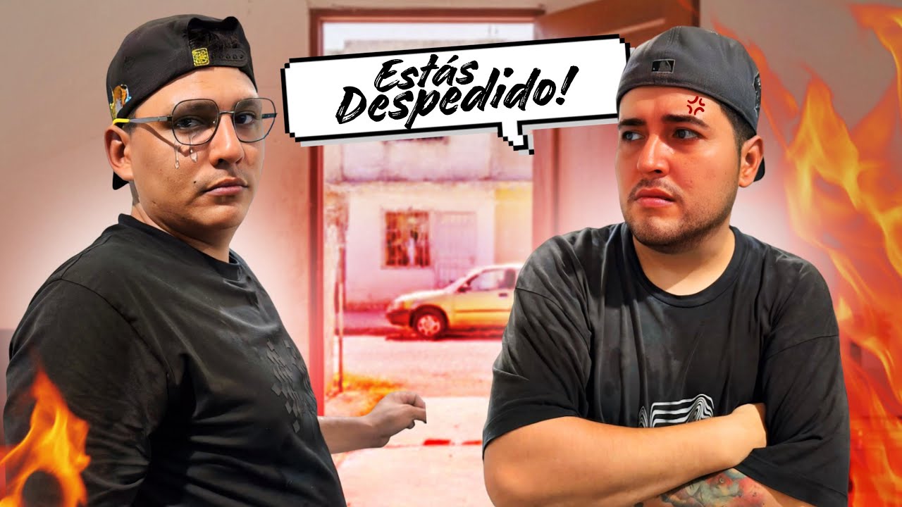 DESPIDO AL MANY YA NO TRABAJARÁ MÁS CONMIGO 