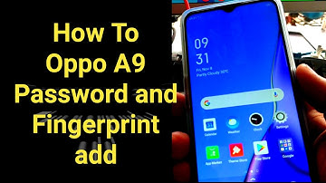 how to oppo a9 password and fingerprint