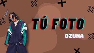 Ozuna - Tú Foto (Letra) - Mix Reggaeton 2024