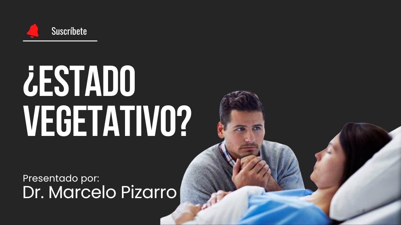 ¿QUÉ ES EL ESTADO VEGETATIVO PERSISTENTE? - ¿ES LO MISMO QUE MUERTE ...