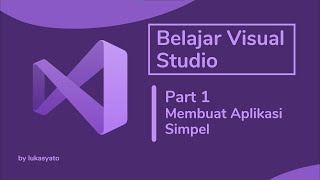 Belajar Visual Studio C# Indonesia | Part 1 Membuat Aplikasi Simpel screenshot 3