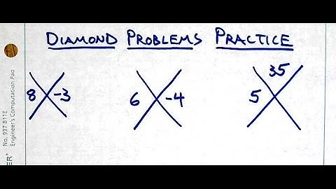 Diamond Problems:  Practice !!