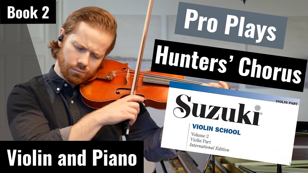 PRO plays | Hunters' Chorus | Suzuki Violin Book 2 | Violin and Piano