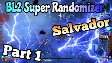 Salvador Super Randomizer | Borderlands 2 - Part 1 Livestream