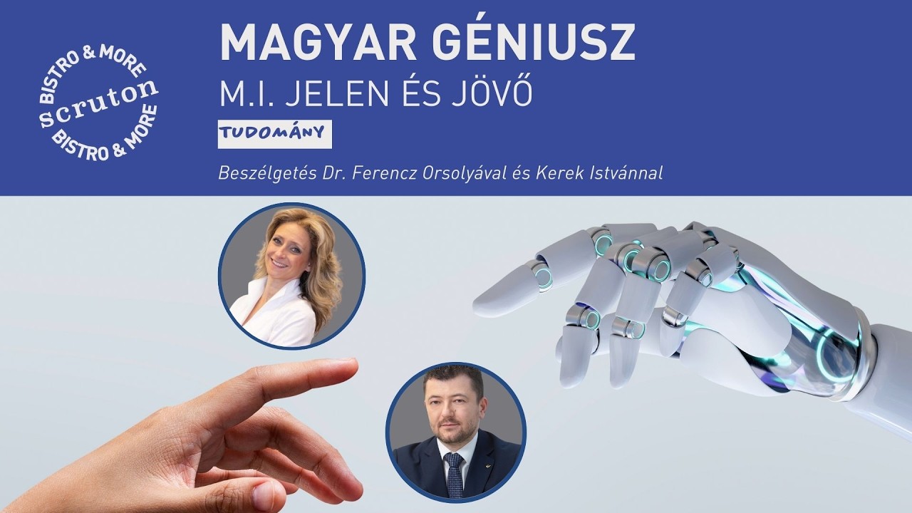 Magyar géniusz: M.I. jelen és jövő - Beszélgetés Dr. Ferencz Orsolyával és Kerek Istvánnal