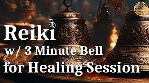 Reiki Healing Session with 3 Minute Bell ✨Client Session ✨ Self Healing