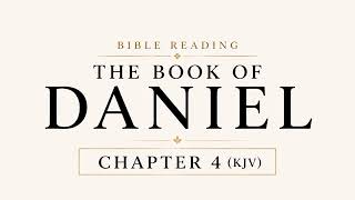 Daniel 4 (KJV) -  Audio Bible Reading