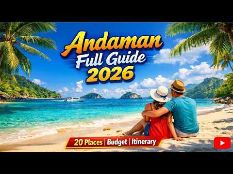 Andaman Tour Guide 2026 🌴 | 20 Best Places to Visit | 6N 7D Itinerary + Budget & Package Price