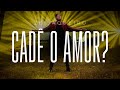 Cadê o amor - Zé Vaqueiro (Clipe Oficial)