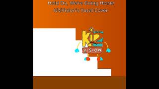 Hold On, Were Going Home Kidvisions Vocal Cover