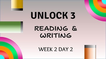 Unlock 3: Reading and Writing Unit 1: Animals Week 2 – Day 2