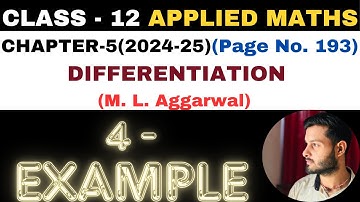 4 Example solution l Chapter 5 l DIFFERENTIATION l Class 12th Applied Maths l M L Aggarwal 2024-25