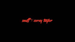 Video thumbnail of "Snuff - Corey Taylor (Slipknot) - Lyrics - Acoustic Live"