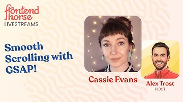 Smooth Scrolling with GSAP with Cassie Evans