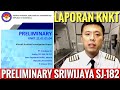 BREAKING NEWS!! HASIL INVESTIGASI PRELIMINARY REPORT SRIWIJAYA SJ-182 DARI KNKT PD TGL 10 FEB 2021