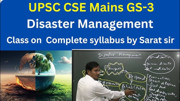 Disaster Management For UPSC Mains | Disaster Management UPSC | Sarat Chandra IAS Academy