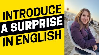 2203 - You Know What? Lets Learn How To Introduce A Surprise In English