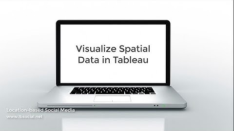 Visualize Spatial Data in #Tableau