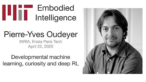 MIT EI Seminar - Pierre-Yves Oudeyer - Development...