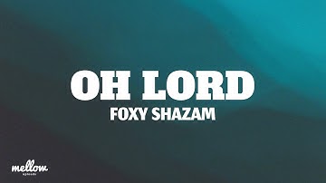Foxy Shazam - Oh Lord (Lyrics)
